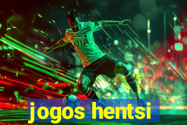 jogos hentsi